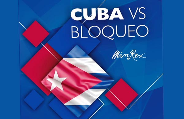 Bloqueo económico se recrudeció, y se aplica con todo rigor, dice cancillería cubana